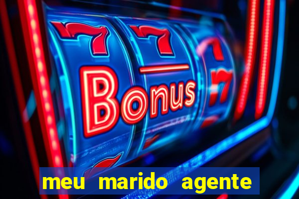 meu marido agente secreto legendado